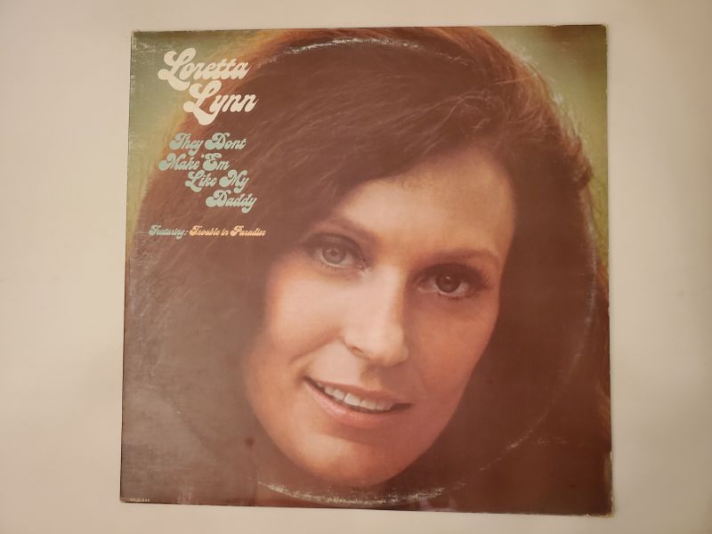 Loretta Lynn They Don't Make 'Em Like My Daddy vinyl record
